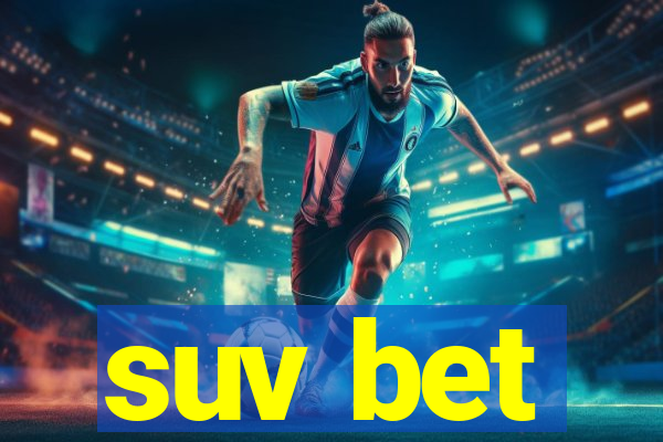 suv bet